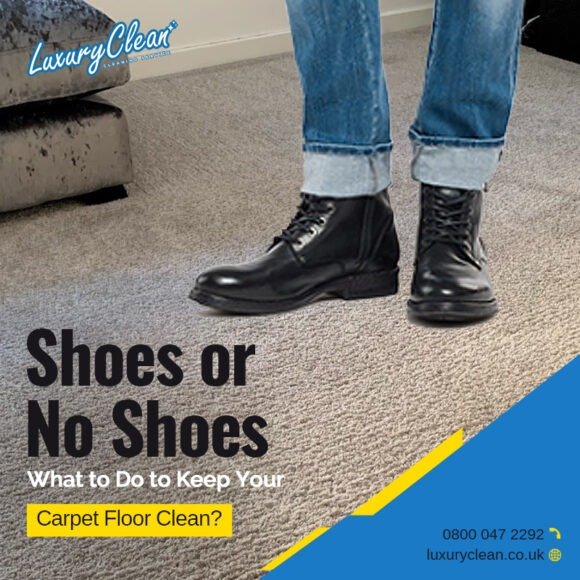 Shoes or No Shoes – What to Do to Keep Your Carpet Floor Clean ...