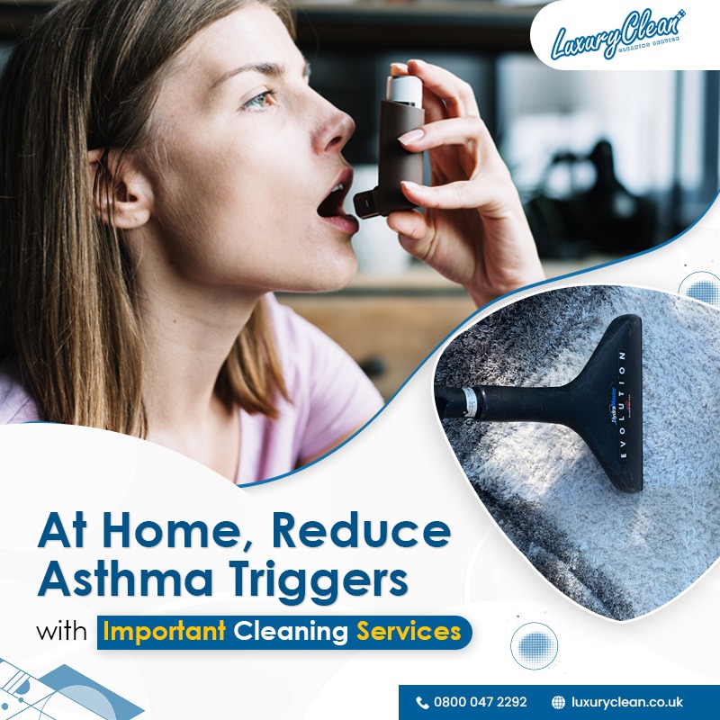 Reduce Asthma Triggers at Home with Important Cleaning Services