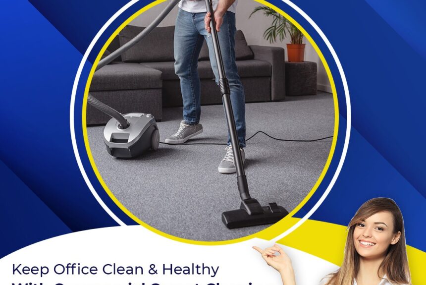 Keep Office Clean & Healthy With Commercial Carpet Cleaning