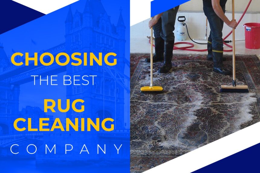 Choosing the Best Rug Cleaning Company