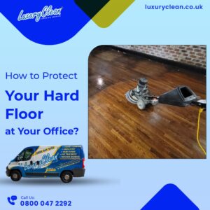 How to Protect Your Hard Floor at Your Office?