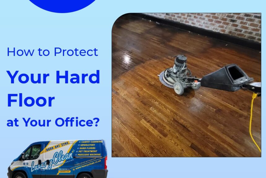 How to Protect Your Hard Floor at Your Office?