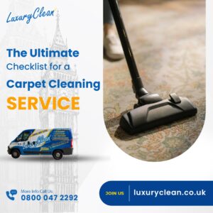 The Ultimate Checklist for Choosing a Carpet Cleaning Service