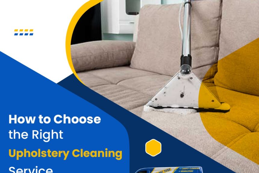 How to Choose the Right Upholstery Cleaning Service