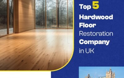 Top 5 Hardwood Floor Restoration Company in UK