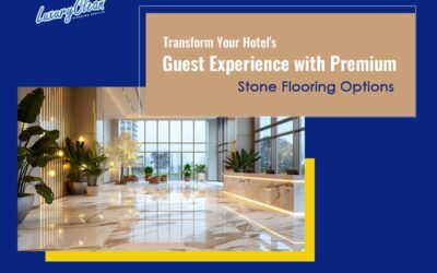 Transform Your Hotel’s Guest Experience with Premium Stone Flooring Options