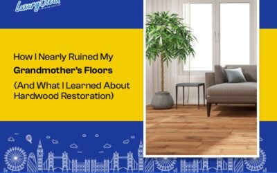 How I Nearly Ruined My Grandmother’s Floors (And What I Learned About Hardwood Restoration)